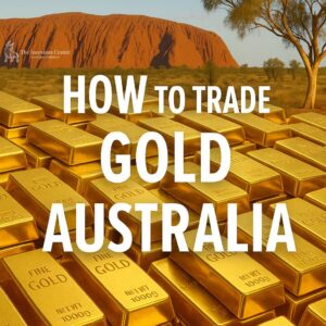 How to Trade Gold Australia – promotional image with Uluru backdrop, gold bullion bars in the foreground, and bold text overlay, created for The Investors Centre blog post on gold trading strategies.