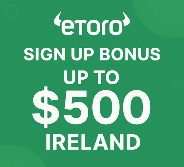 eToro Ireland 2025 sign-up bonus promotion highlighting up to $500 in free stocks or crypto for new users.