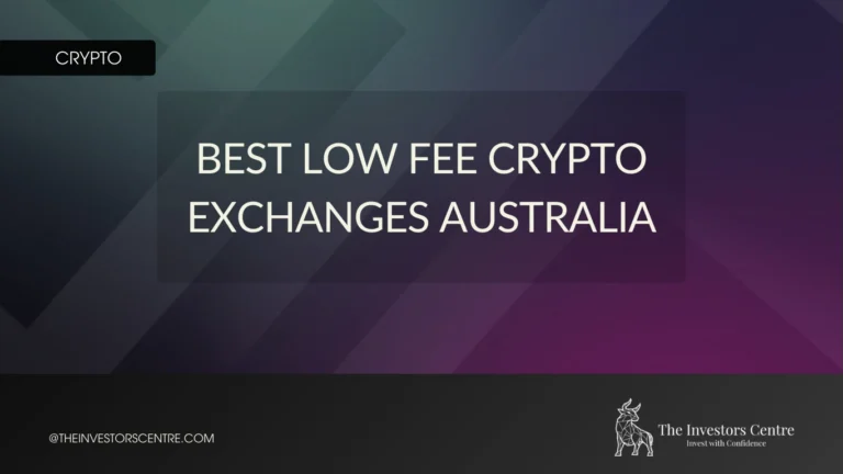 Best Low Fee Crypto Exchanges Australia featured article image from The Investors Centre