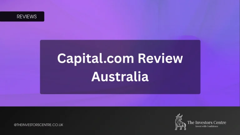 Capital.com review for Australia - broker compared and reviewed by The Investors Centre