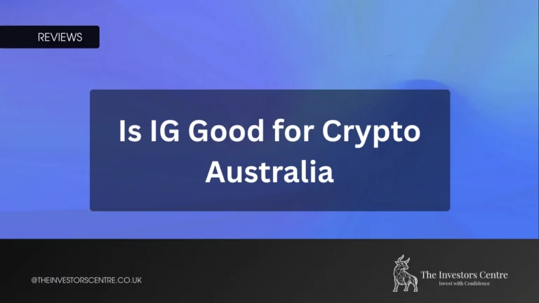 Is IG good for crypto in Australia - review by The Investors Centre