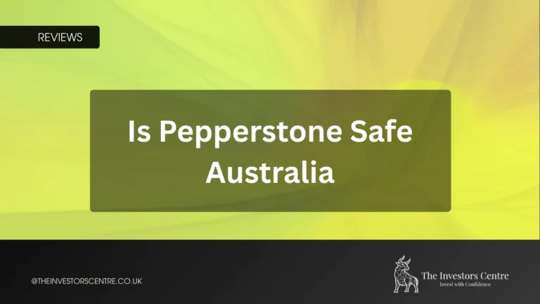 Is Pepperstone safe in Australia - review by The Investors Centre